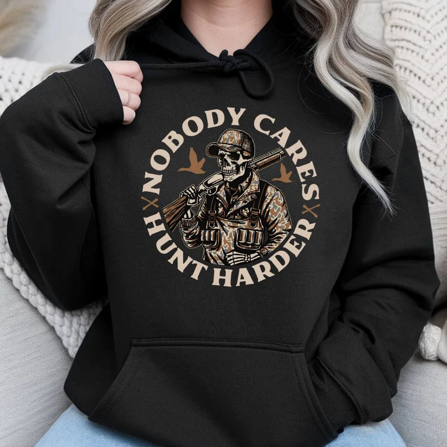 Nobody Cares Hunt Harder Hoodie | Skeleton Hunter Graphic Design | Premium Cotton Blend | Funny Hunting Gift for Men and Women