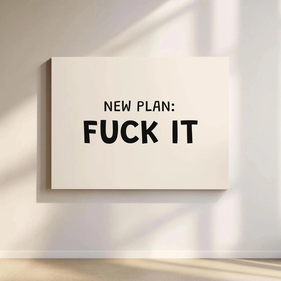 New Plan Fuck It Canvas Wall Art | Sarcastic Typography Quote Decor | Premium 1.25 Inch Gallery Wrap | Funny Office & Home Decor Gift