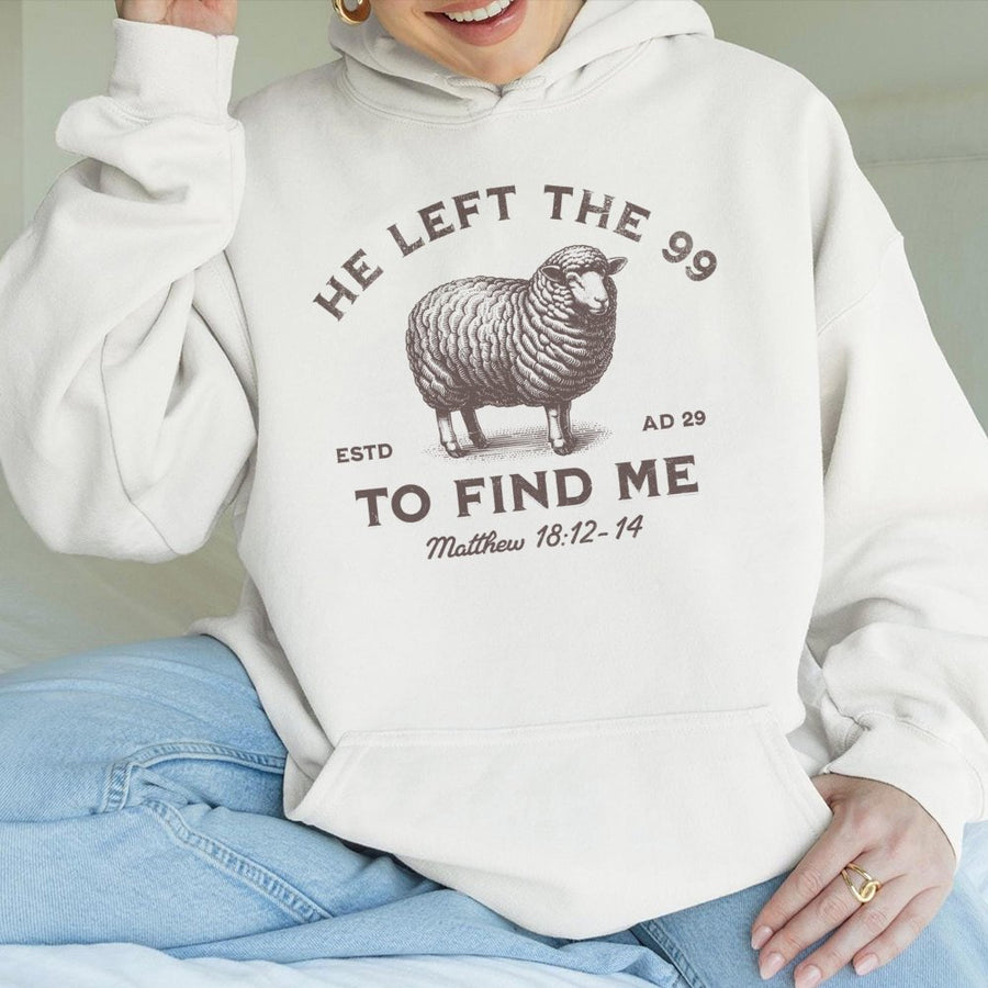 He Left The 99 To Find Me Hoodie | Matthew 18:12-14 Christian Bible Verse | Premium Cotton-Blend Graphic Pullover | Gift for Faith-Based Believers
