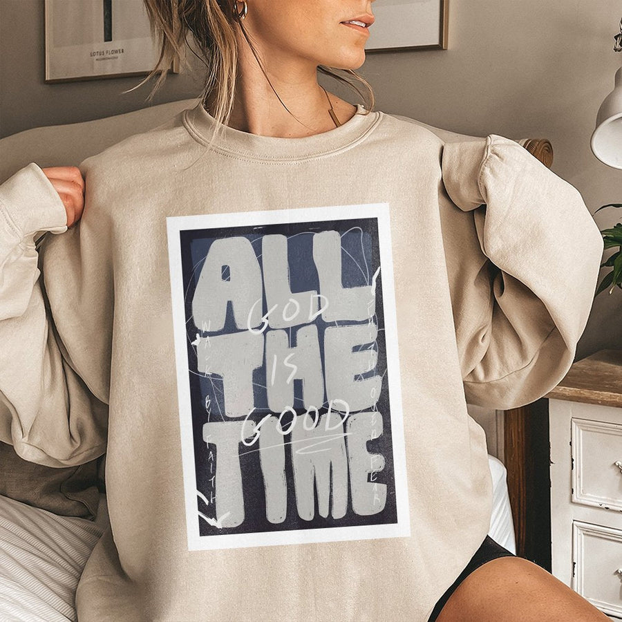 God Is Good All The Time Sweatshirt | Modern Minimalist Faith Quote | Premium Cotton Blend Crewneck | Inspirational Christian Gift for Believers