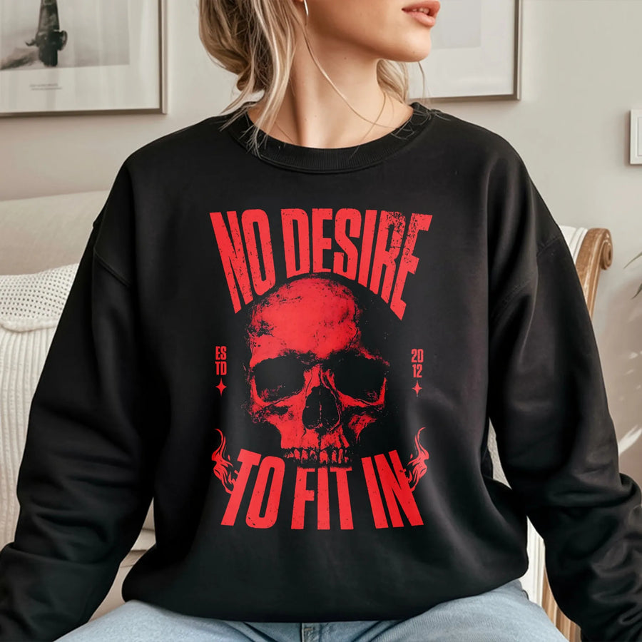 No Desire To Fit In Skull Sweatshirt | Edgy Gothic Aesthetic Apparel | Premium Cotton Blend Crewneck | Unisex Streetwear Gift For Alternative Style Lovers