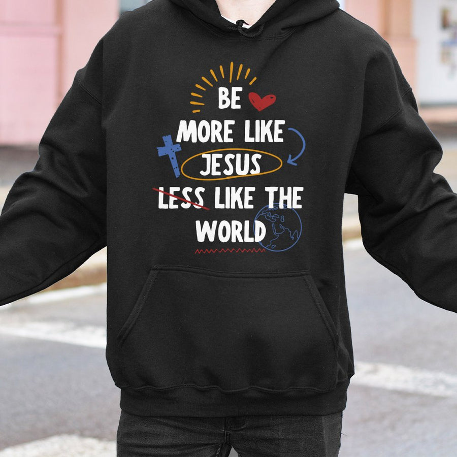 Be More Like Jesus Hoodie | Christian Faith Graphic Apparel | Premium Cotton-Poly Blend | Religious Gift for Men and Women