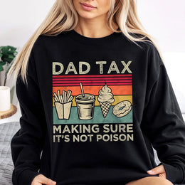 Dad Tax Sweatshirt | Retro Funny Food Design | Premium Cotton Blend | Gift for Dad, Husband or Father's Day 2026