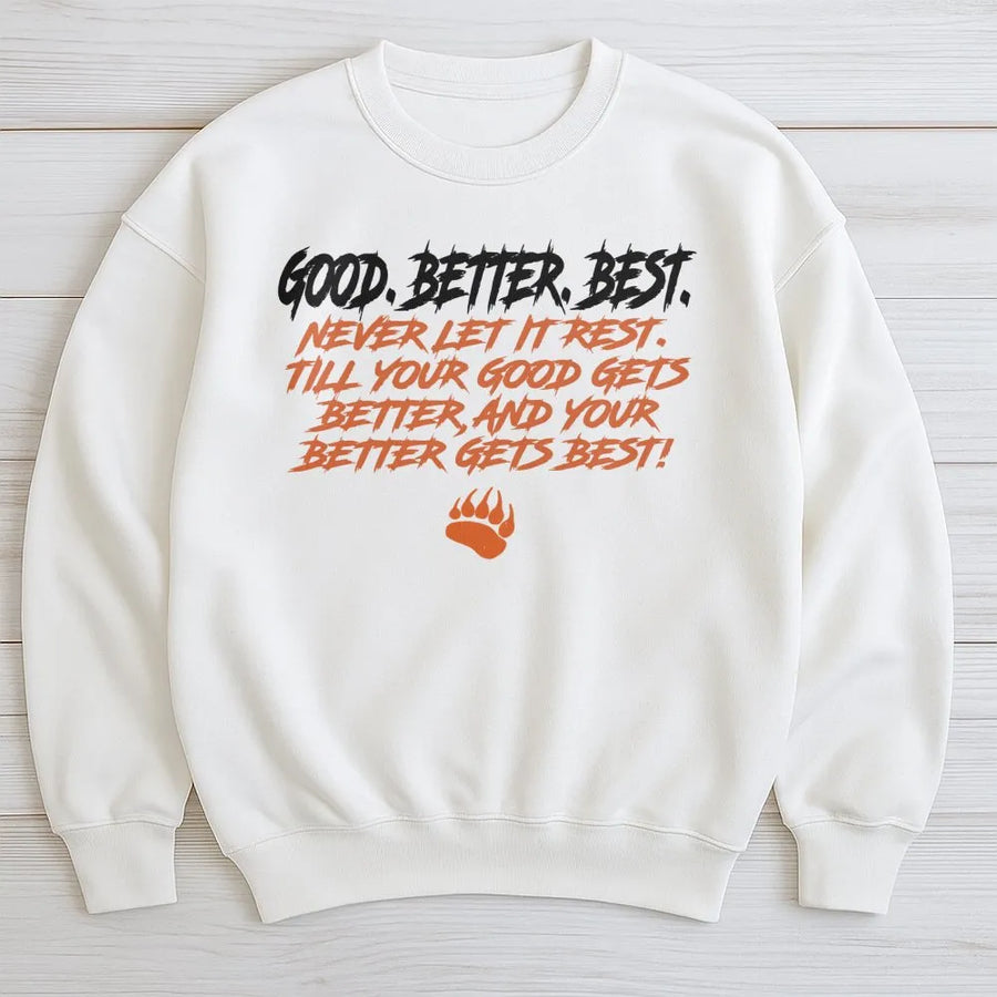 Chicago Football Good Better Best Sweatshirt, Good Better Best Sweatshirt, Chicago Sweatshirt, Bears Sweatshirt, Football Sweatshirt For Fan
