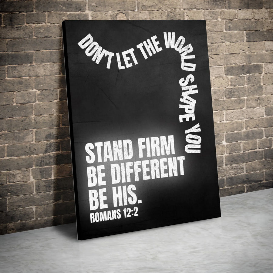 Romans 12:2 Canvas Wall Art | Don't Let The World Shape You Quote | Premium Gallery Wrapped | Christian Home Decor Gift For Believers
