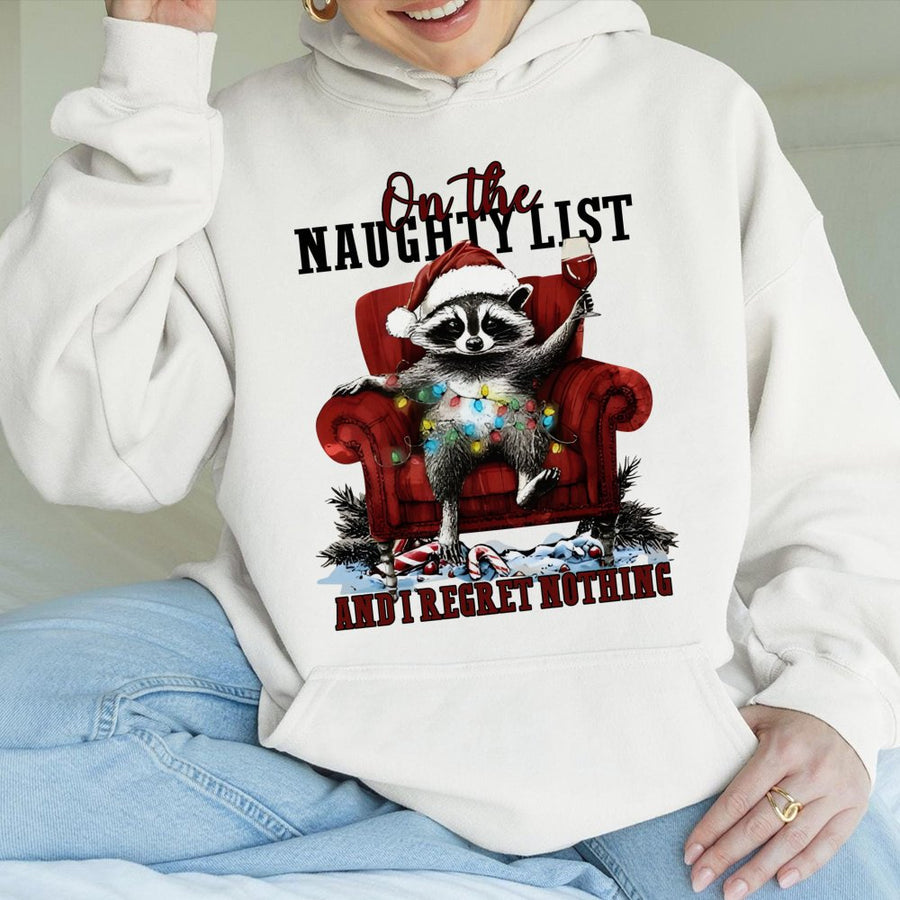 Funny Raccoon Christmas Hoodie | On The Naughty List And I Regret Nothing | Soft Cotton-Poly Blend | Holiday Humor Gift For Men And Women