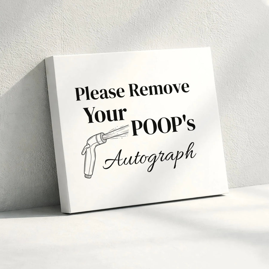 Funny Bathroom Wall Art | Please Remove Your Poop's Autograph Bidet Print | Premium 1.25" Canvas Decor | Humorous Restroom Sign Gift for Him