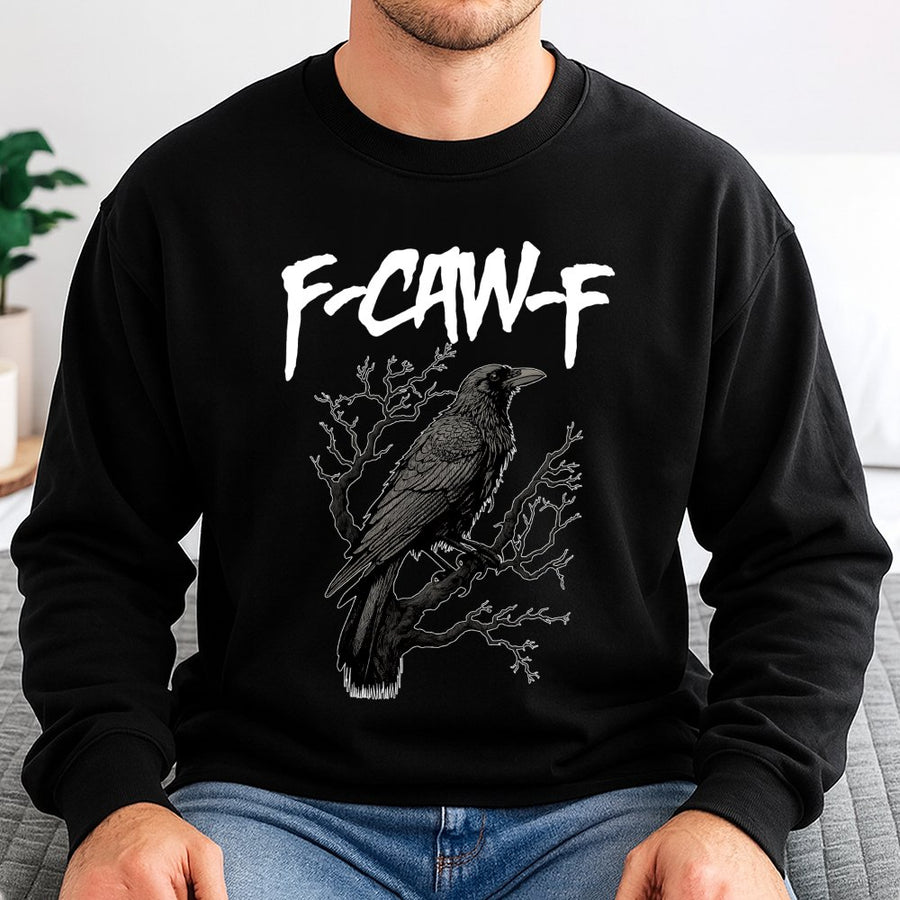 Crow Sweatshirt F-Caw-F | Gothic Raven Graphic Print | Soft Cotton-Polyester Unisex Crewneck | Funny Bird Lover Gift for Men and Women