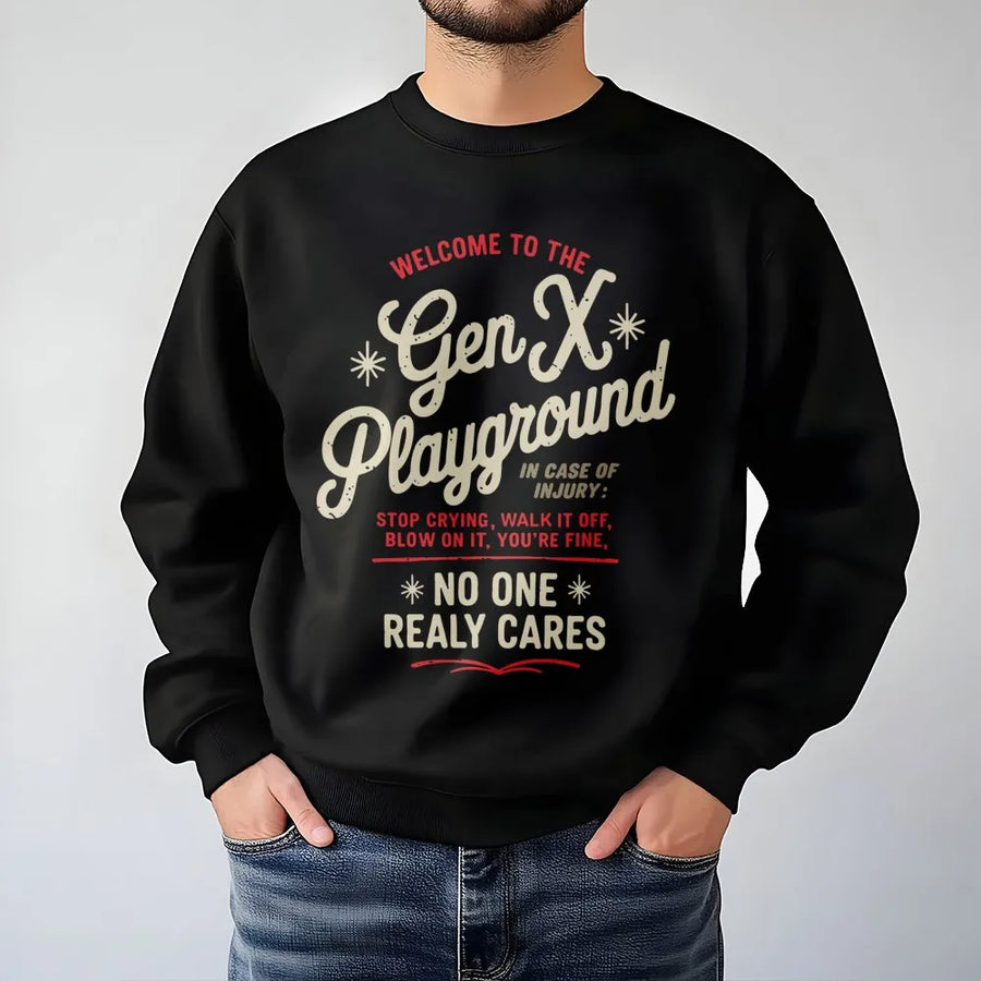 Gen X Playground Sweatshirt | Funny Retro 80s Childhood Quote | Premium Cotton Blend | Sarcastic Birthday Gift for Generation X Men and Women