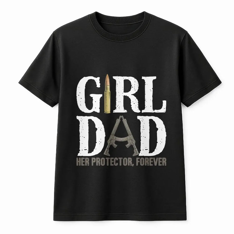 Girl Dad T-Shirt | Tactical Ammo & Rifle Graphic Design | 100% Premium Cotton Tee | Protective Father's Day 2026 Gift Idea