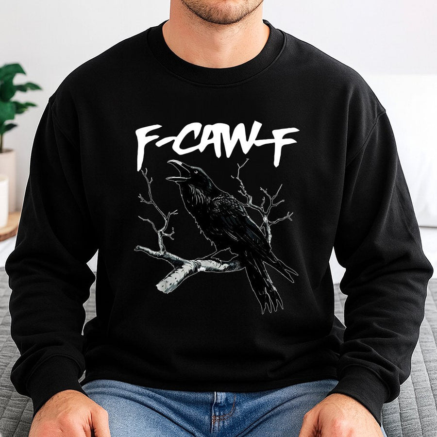 F-Caw-F Crow Sweatshirt | Dark Academia Raven Graphic | Premium Cotton Blend | Funny Bird Lover Gift for Men and Women