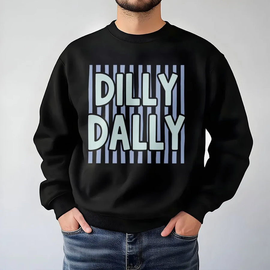 Dilly Dally Sweatshirt | Trendy Preppy Striped Graphic Tee | Premium Soft Cotton | Casual Summer Gift for Her