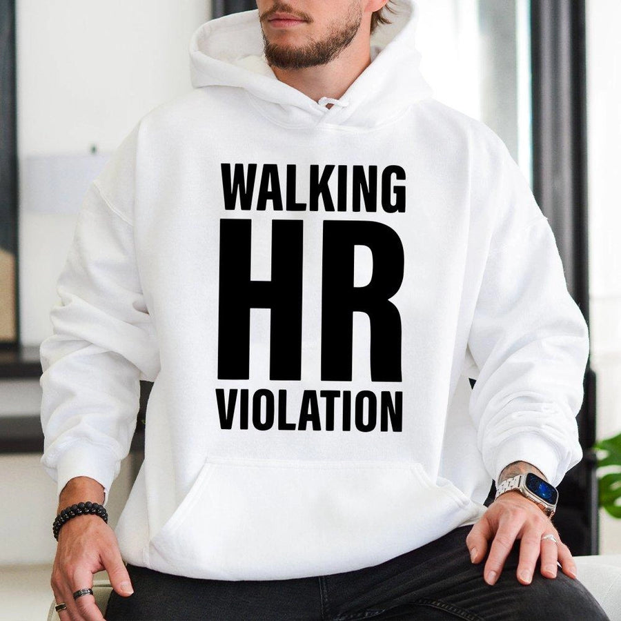 Walking HR Violation Hoodie | Funny Office Humor Slogan | Premium Cotton Blend | Sarcastic Gift for Coworker or HR Professional