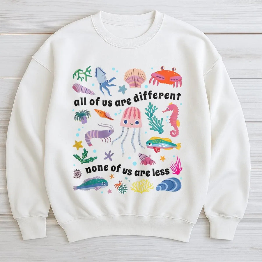 All Of Us Are Different Sweatshirt | Neurodiversity Ocean Life Graphic | Premium Unisex Cotton Blend | Gift For Teachers Students Inclusion