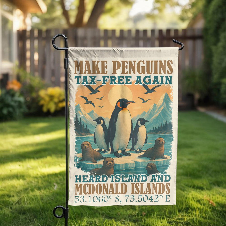 Make Penguins Tax-Free Again Garden Flag | Heard Island Animal Protest Decor | Premium Weather-Resistant Polyester | Funny Wildlife Nature Lover Gift