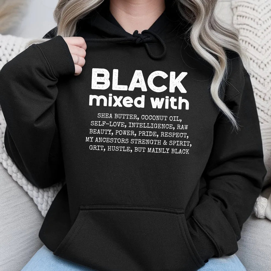 Black Mixed With Greatness Hoodie | Black Excellence Empowerment Quote | Premium Cotton Blend | Gift for Black Women and Men