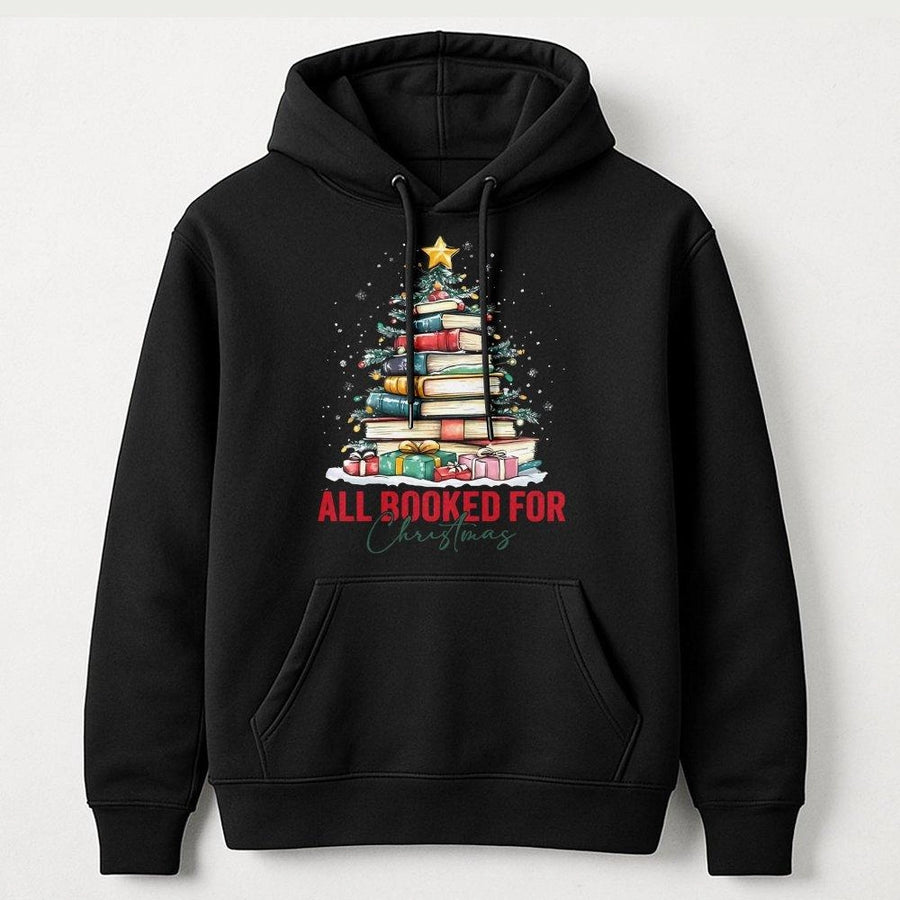 All Booked For Christmas Hoodie | Book Lover Holiday Reading Graphic | Soft Cotton-Blend Premium Apparel | Cute Gift For Librarian Teachers