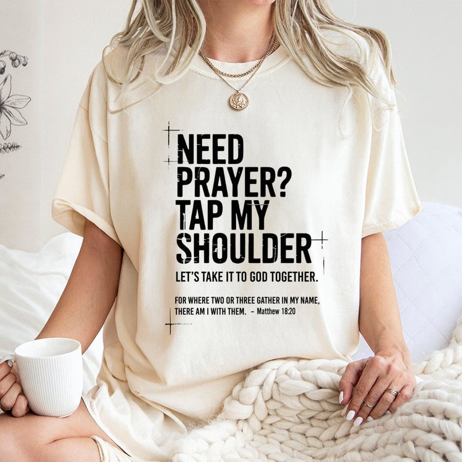 Need Prayer Tap My Shoulder T-Shirt | Scripture Matthew 18:20 Graphic | Premium 100% Cotton Apparel | Inspirational Christian Gift for Men & Women