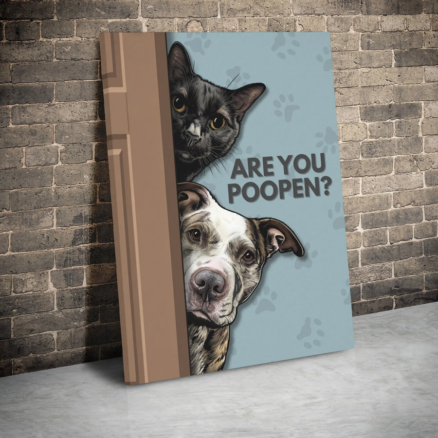 Funny Bathroom Wall Art | Are You Poopen Cat and Dog Canvas | Premium Gallery Wrapped Decor | Humorous Pet Lover Gift