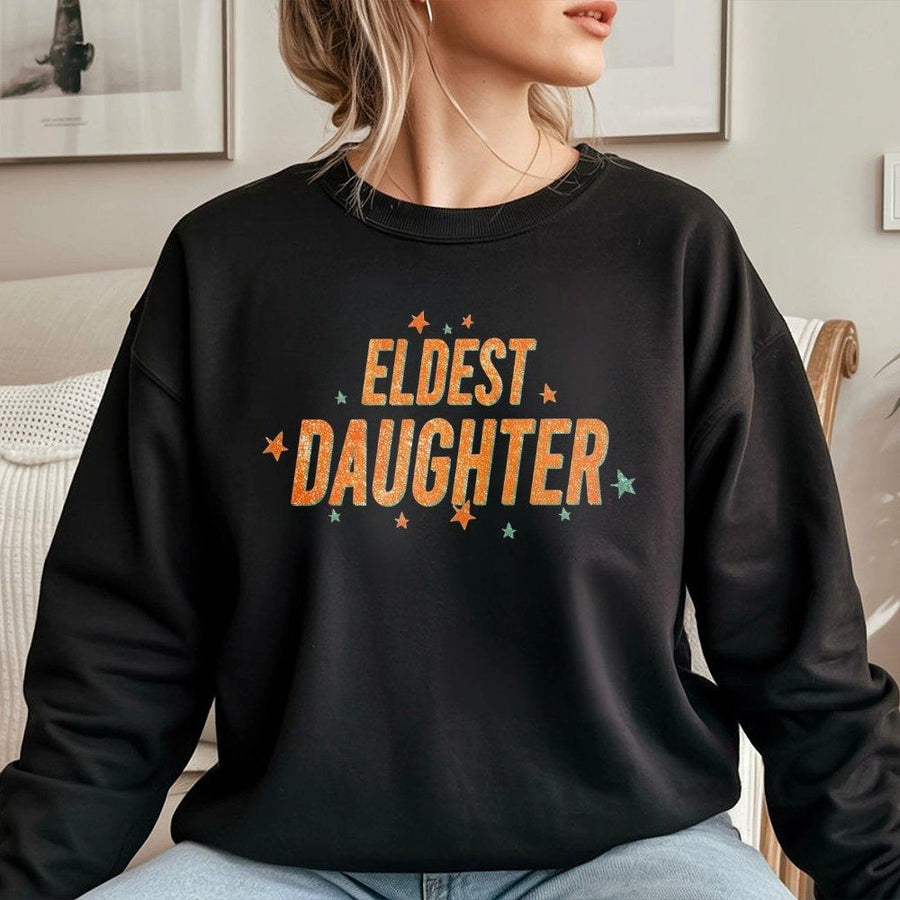 Eldest Daughter Sweatshirt | Trendy Starry Graphic Text Design | Premium Cotton Blend Crewneck | Funny Family Sibling Gift For Women