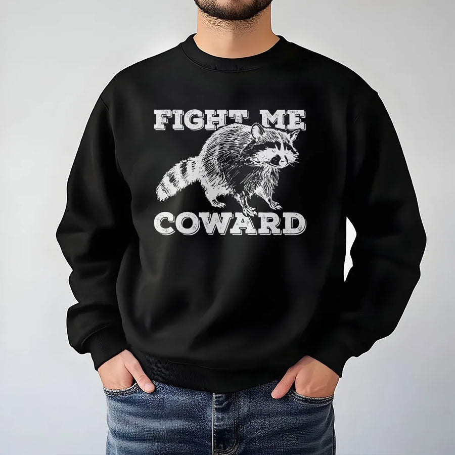 Funny Raccoon Sweatshirt | Sarcastic 'Fight Me Coward' Graphic | Premium Cotton Blend | Unisex Sarcastic Humor Gift for Animal Lovers