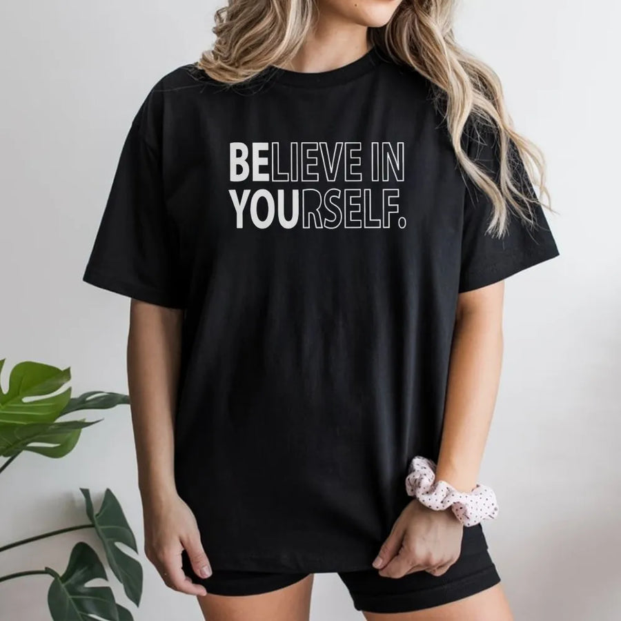 Believe In Yourself T-Shirt | Motivational Quote Graphic Tee | Premium Soft Cotton | Inspirational Gift for Teachers Students and Encouragement