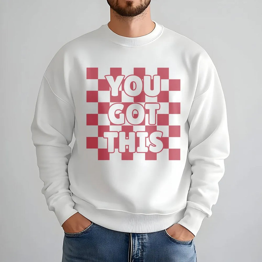 You Got This Sweatshirt | Retro Checkerboard Motivational Quote | Soft Cotton Blend | Gift for Teacher or Student Testing Day Apparel