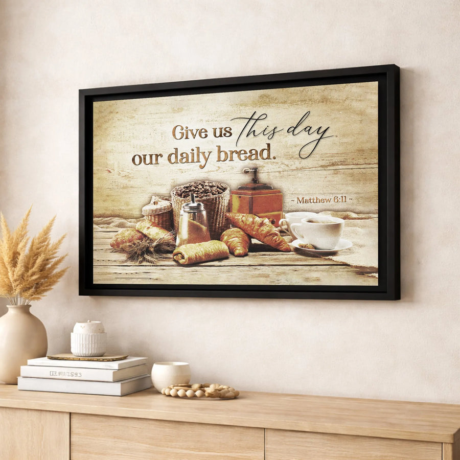 Give Us This Day Our Daily Bread Canvas | Rustic Kitchen Bible Verse Wall Art | Premium Gallery Wrapped | Christian Home Decor Gift