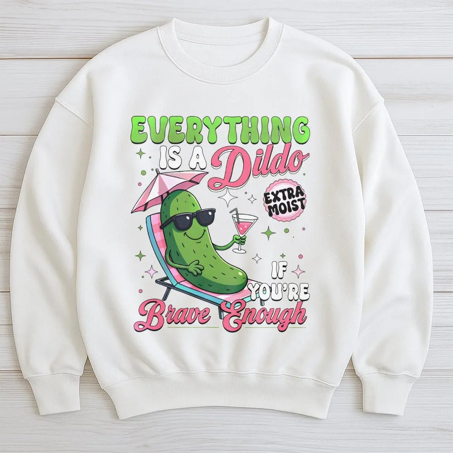 Funny Pickle Sweatshirt | 'Brave Enough' Meme Quote Graphic | Soft Cotton Blend | Adult Humor Gag Gift for Bachelorette Party