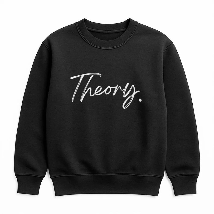 Theory Sweatshirt | Minimalist Script Word Graphic | Premium Cotton Blend | Unisex Casual Streetwear Gift