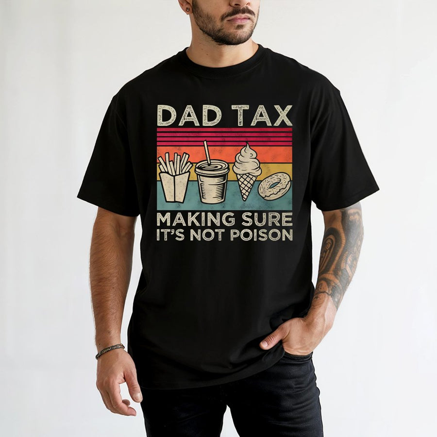 Dad Tax T-Shirt | Funny Food Design Graphic Tee | 100% Cotton Premium Quality | Best Father's Day 2026 Gift for Dads and Husbands