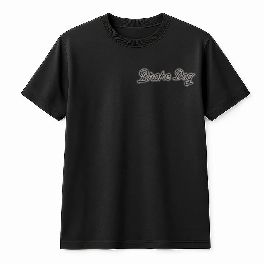 Broke Dog T-Shirt | Minimalist Script Design Pullover | Soft Cotton Blend | Funny Sarcastic Humor Gift for Friend