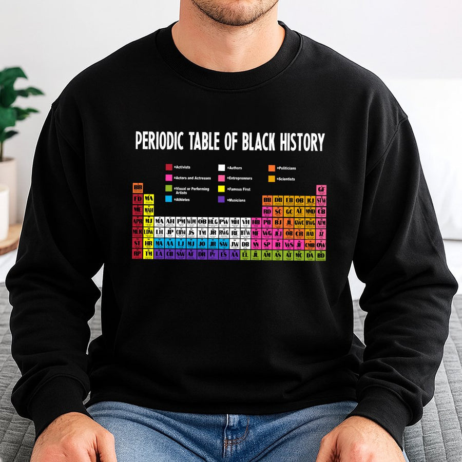 Periodic Table of Black History Sweatshirt | Educational Cultural Heritage Graphic | Premium Cotton Blend | Unisex Gift for History Lovers