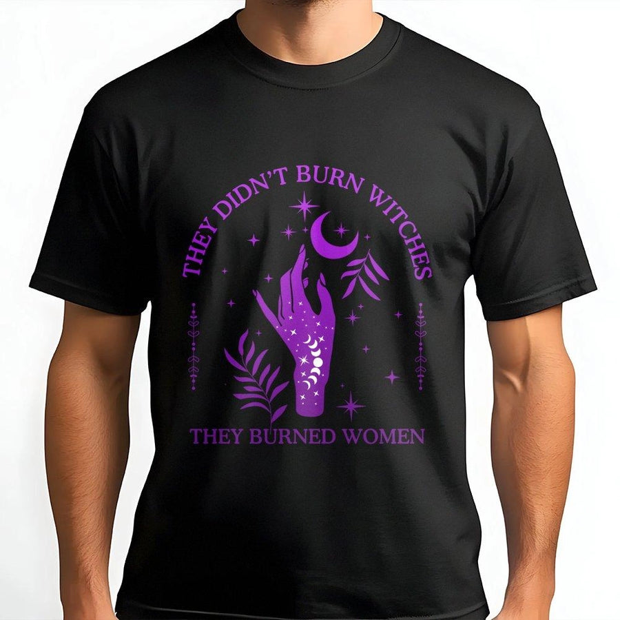 They Didn't Burn Witches They Burned Women T-Shirt | Feminist Witchy Aesthetic Graphic | Premium 100% Cotton Tee | Empowering Gift For Women