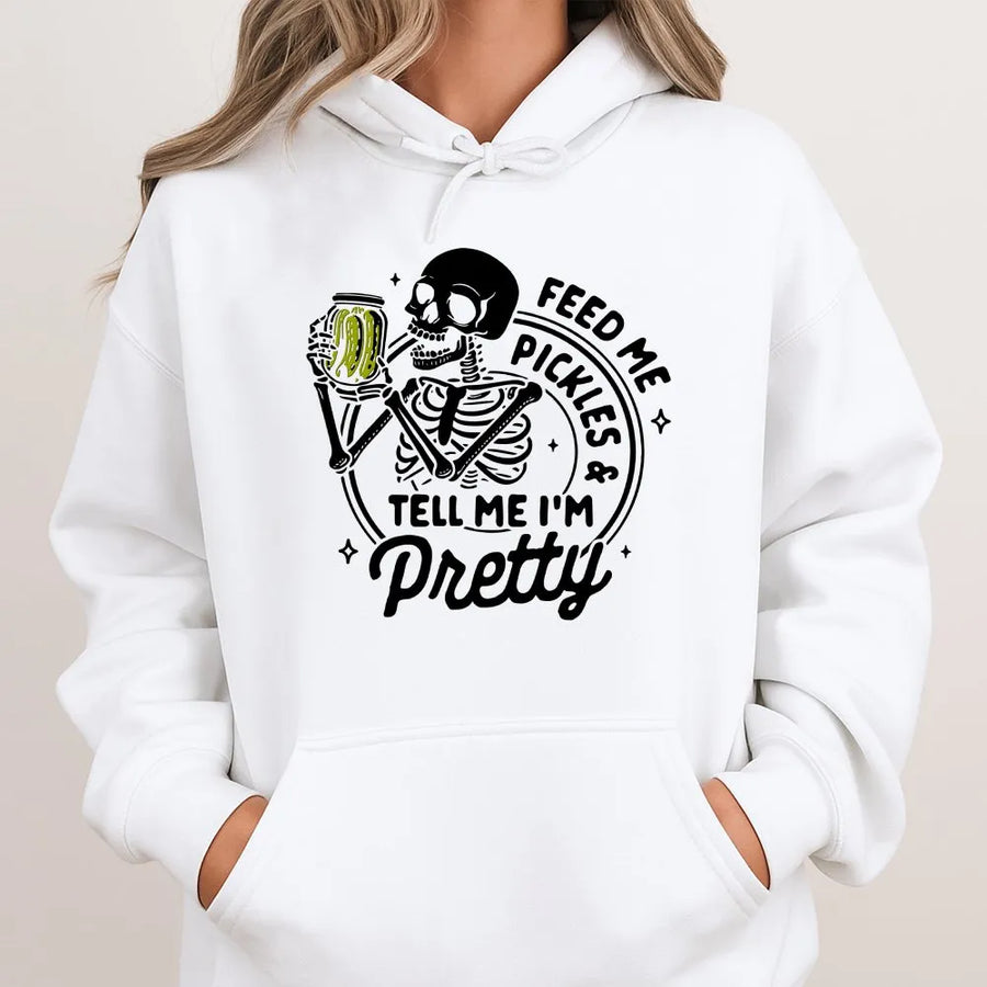 Feed Me Pickles & Tell Me I'm Pretty Hoodie | Funny Skeleton Foodie Graphic Sweatshirt | Premium Cotton-Blend | Gift for Pickle Lovers & Foodie Women