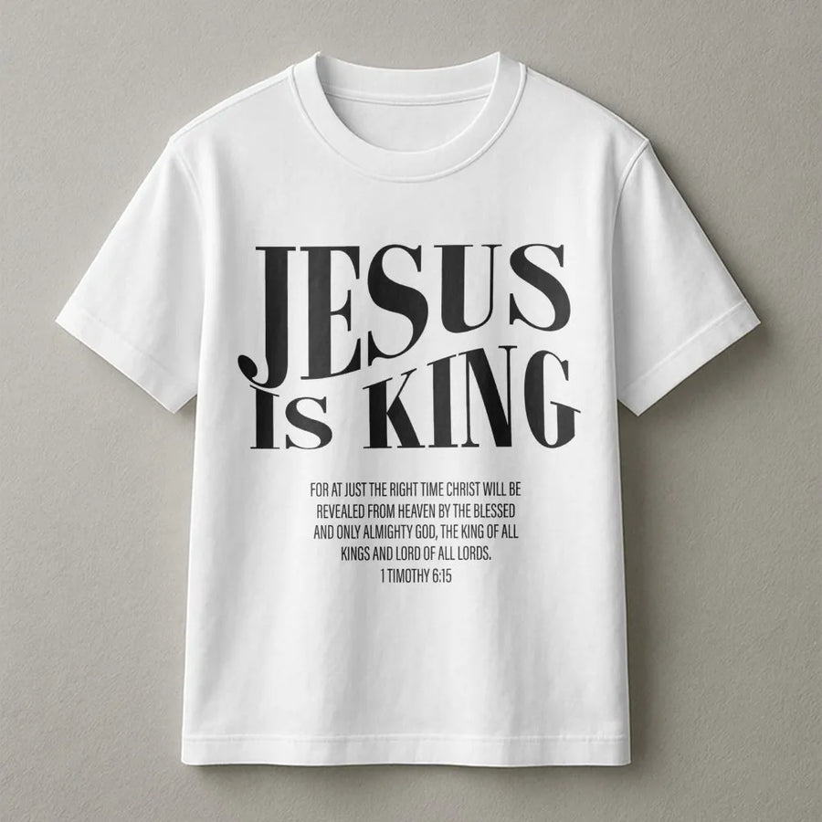 Jesus Is King T-Shirt | 1 Timothy 6:15 Bible Verse Graphic | Premium Cotton Streetwear | Christian Faith Apparel Gift for Men and Women