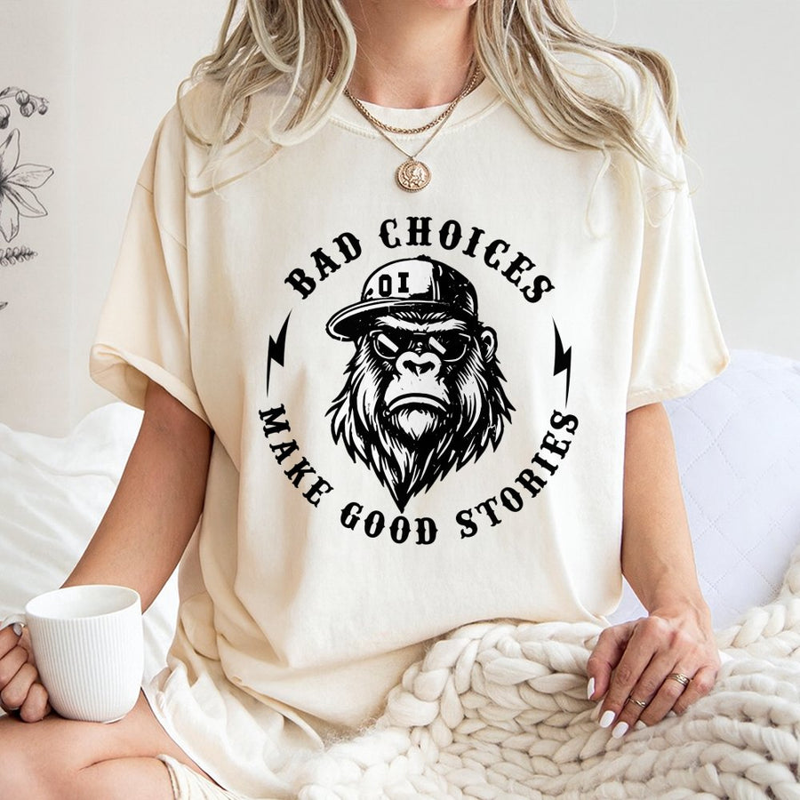 Bad Choices Make Good Stories T-Shirt | Cool Gorilla With Sunglasses Graphic | 100% Cotton Premium Unisex Tee | Funny Gift For Rebel Adventurers