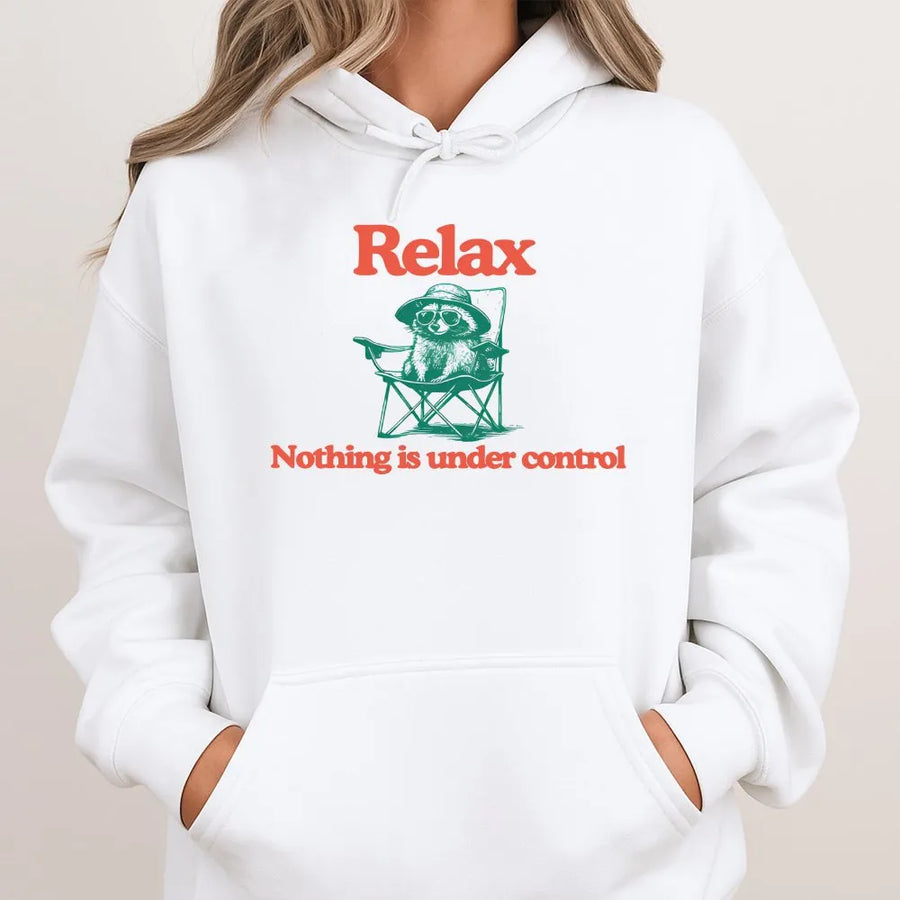 Chill Raccoon Hoodie | Nothing Is Under Control Graphic Print | Premium Cotton Blend | Funny Animal Lover Gift For Men And Women