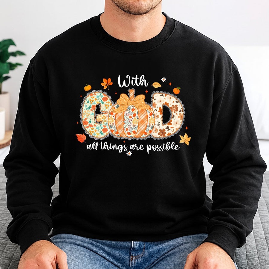 With God All Things Are Possible Sweatshirt | Fall Floral Pumpkin Graphic | Premium Cotton Blend | Christian Fall Gift For Her