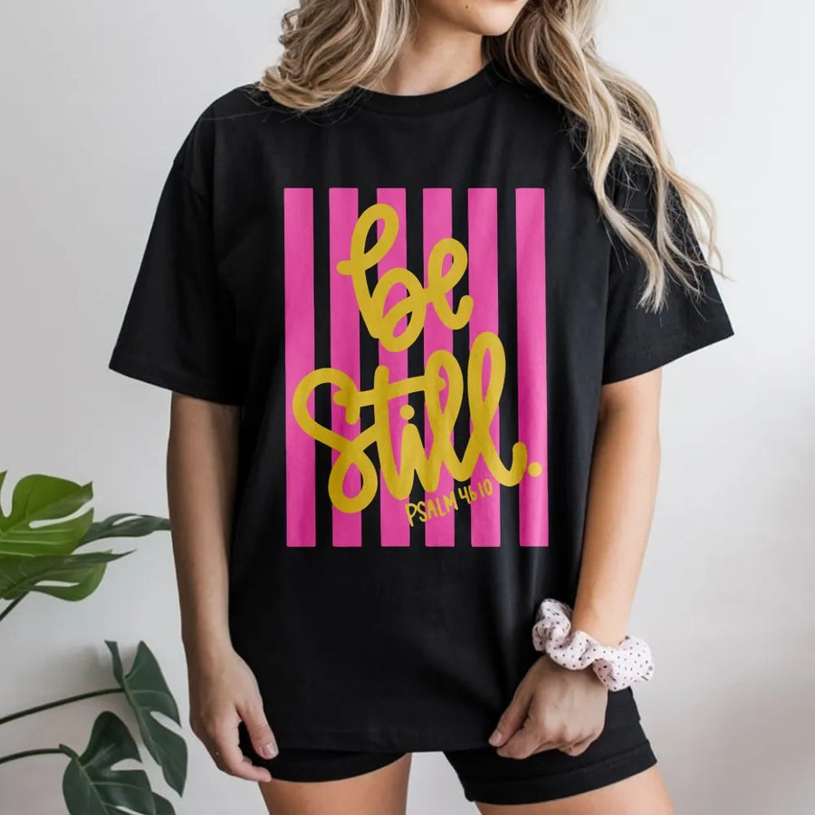 Be Still T-Shirt | Psalm 46:10 Pink Stripe Design | Premium Comfort Colors Tee | Faith Based Gift for Christian Women