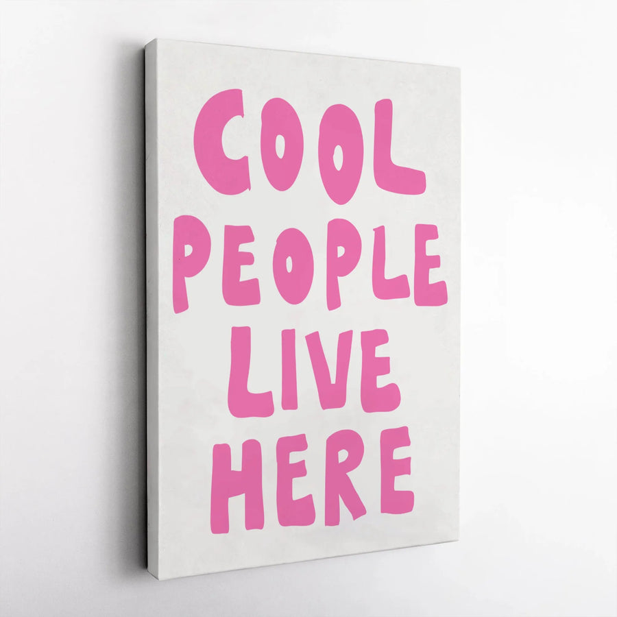 Cool People Live Here Canvas Wall Art | Funky Pink Typographic Print | Premium Thick Gallery Wrap | Unique Housewarming Gift for Apartment & Dorm Decor