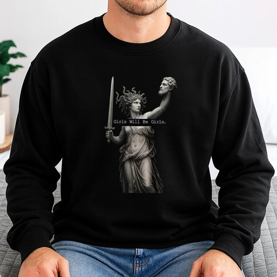 Medusa Girls Will Be Girls Sweatshirt | Greek Mythology Feminist Art | Cotton Blend Premium Crewneck | Empowring Gift For Her