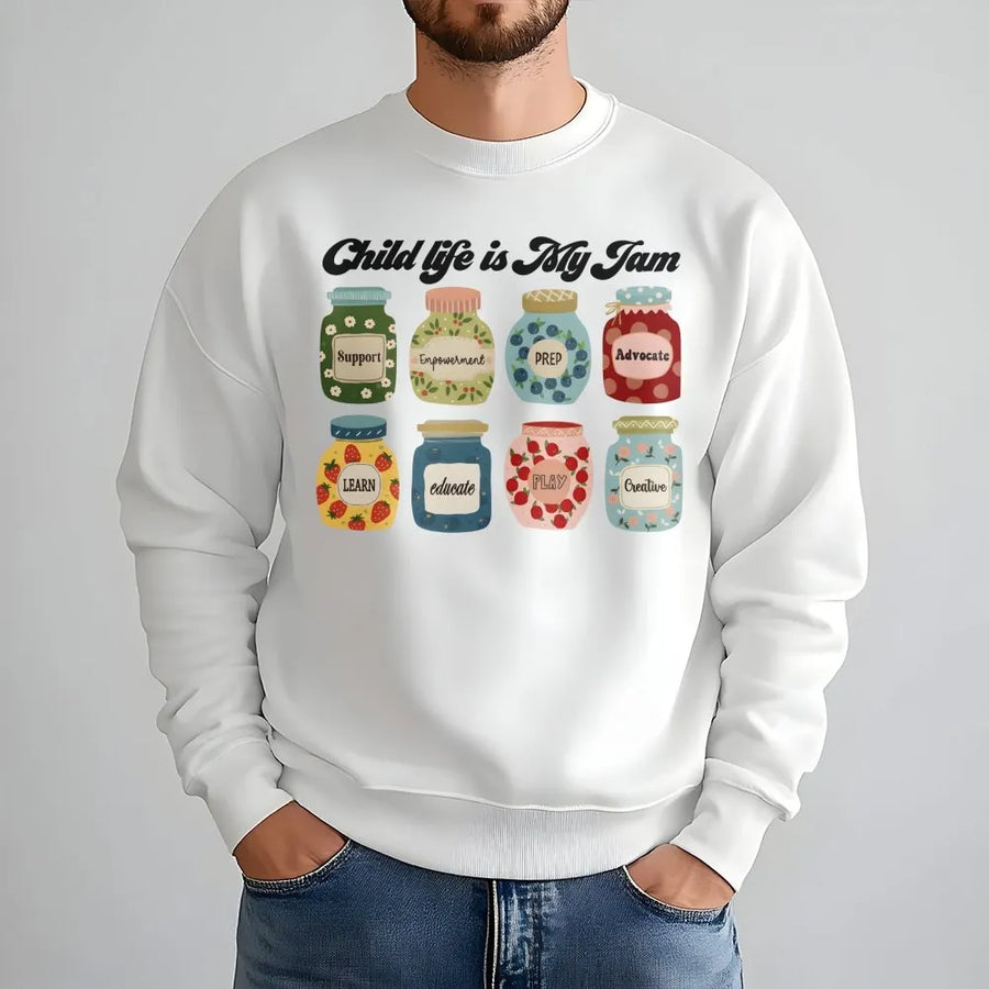 Child Life Specialist Sweatshirt | Child Life Is My Jam Cute Jar Design | Premium Cotton Blend | Graduation Gift for Child Life Student