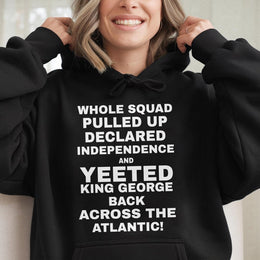 American History Meme Hoodie | Yeeted King George Graphic | Premium Cotton Blend Pullover | Funny Fourth of July Patriotic Gift for History Buffs
