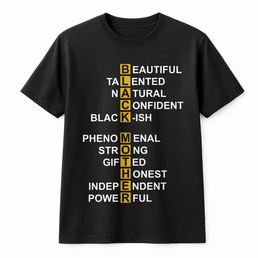 Black Mother T-Shirt | Empowering Acrostic Graphic Tee | Premium 100% Cotton | Meaningful Gift for Black Moms and Empowerment Month