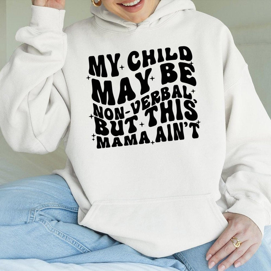 My Child May Be Non-Verbal But This Mama Ain't Hoodie | Retro Wavy Typography Autism Awareness Graphic Sweatshirt | Premium Cotton Blend | Gift for Autism Mom