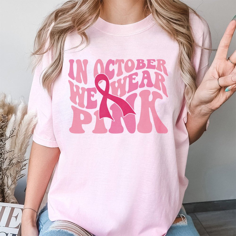 In October We Wear Pink T-Shirt | Breast Cancer Awareness Ribbon Design | Premium 100% Cotton Tee | Empowering Cancer Support Gift For Women