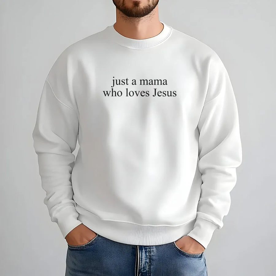 Mama Who Loves Jesus Sweatshirt | Christian Faith Based Apparel | Premium Soft Sweatshirt | Mother's Day Gift for Mom