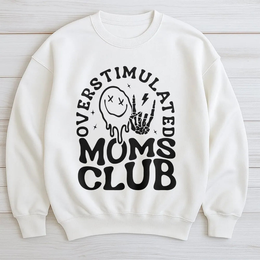 Overstimulated Moms Club Sweatshirt | Funny Melting Smiley Skeleton Hand Graphic | Soft Premium Cotton Blend | Relatable Gift For New Mom