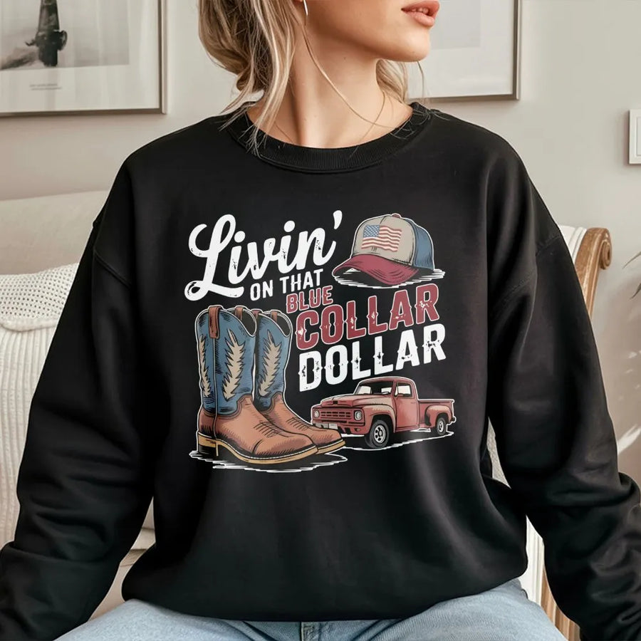 Blue Collar Dollar Sweatshirt | Western Cowboy Boots & Pickup Truck Design | Premium Cotton Blend | Patriotic Gift for Hardworking Men & Women